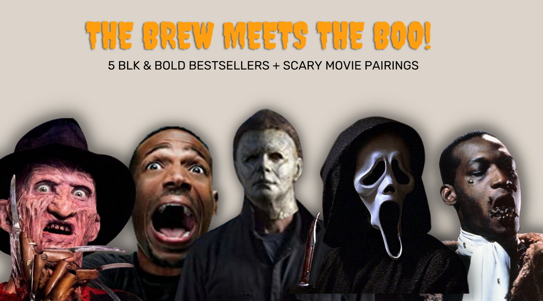 The brew meets the boo!: 5 BLK & Bold bestseller + scary movie pairings