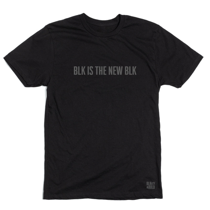 Blk is the New Blk Shirt